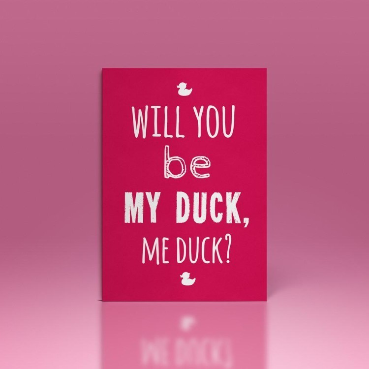 WILL YOU BE MY DUCK, ME DUCK? VALENTINE'S DAY CARD: £2.50!
