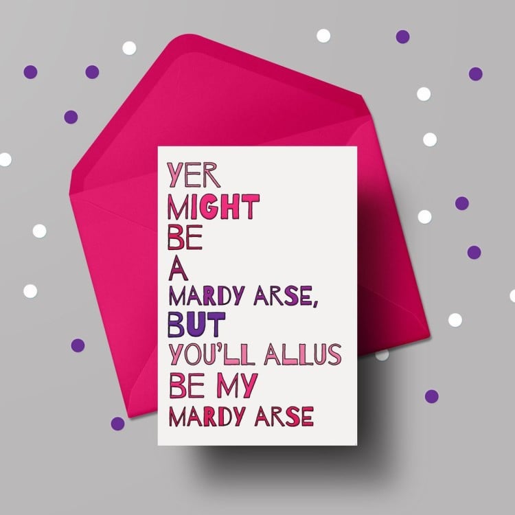 YOU'LL ALLUS BE MY MARDY ARSE VALENTINE'S DAY CARD - £2.50!