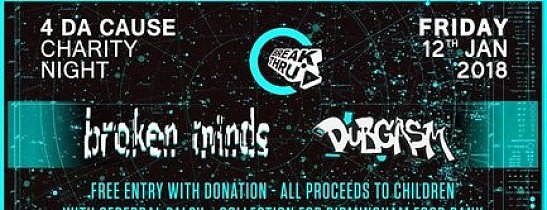 4 Da Cause - Broken Minds x Break Thru x Dubgasm - Charity Event at Hare And Hounds