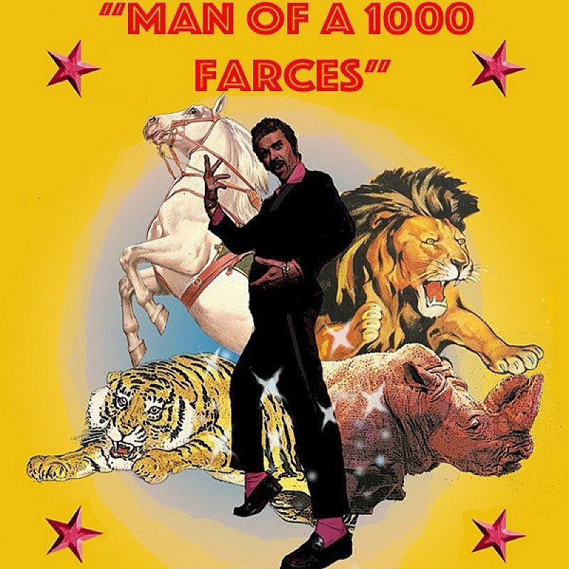 THE MAN OF A 1000 FARCES