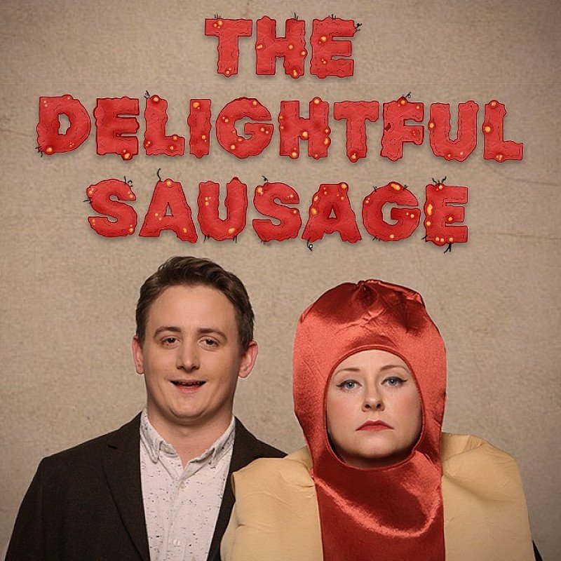 THE DELIGHTFUL SAUSAGE: WORK-IN-PROGRESS