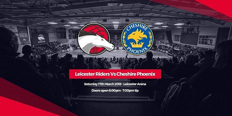 Leicester Riders v. Cheshire Phoenix