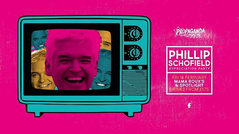 Propaganda - Phillip Schofield appreciation party!