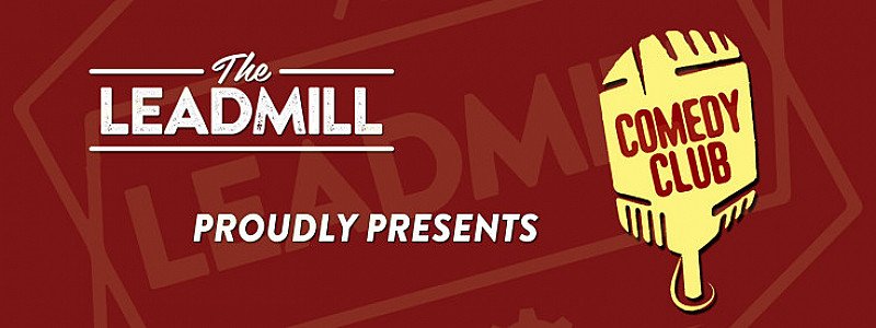 The Leadmill Weekend Comedy Club