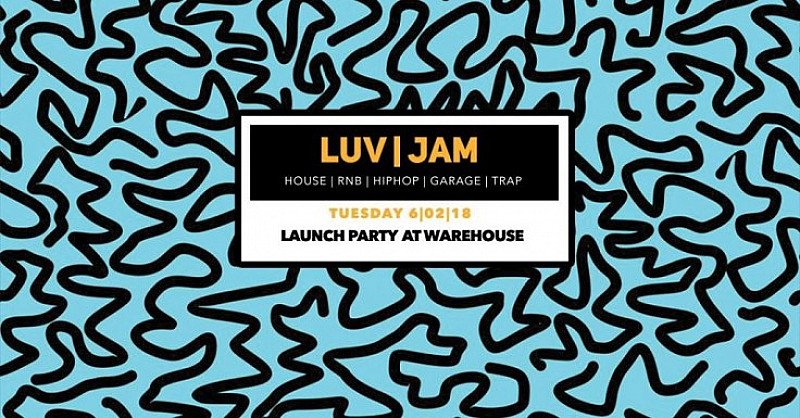 Luv|Jam 20.02.2018 At Warehouse