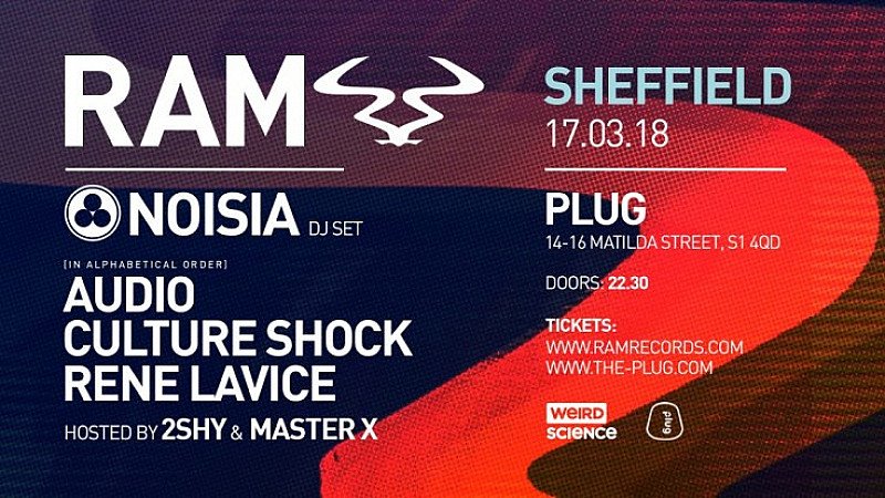 RAM SHEFFIELD W/ NOISIA – AUDIO & MORE