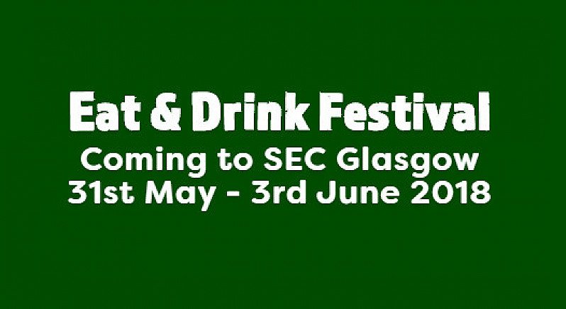 Eat & Drink Festival Coming to SEC Glasgow