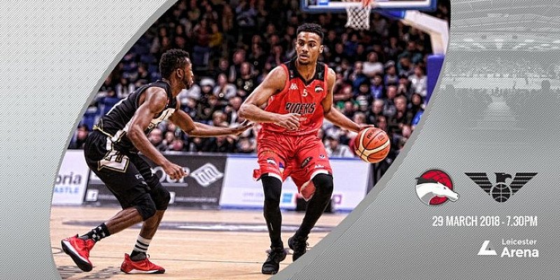 Leicester Riders vs Newcastle Eagles