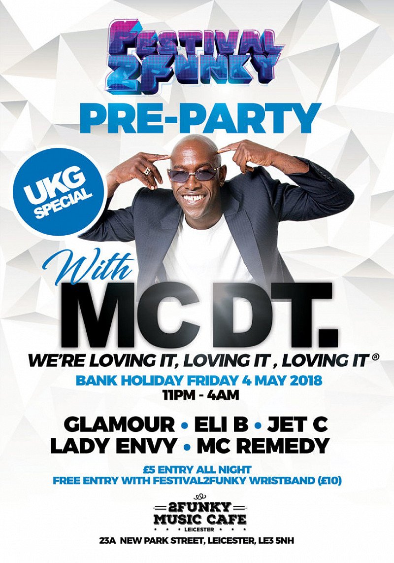 Festival2Funky Pre-Party UKG ft. MC DT