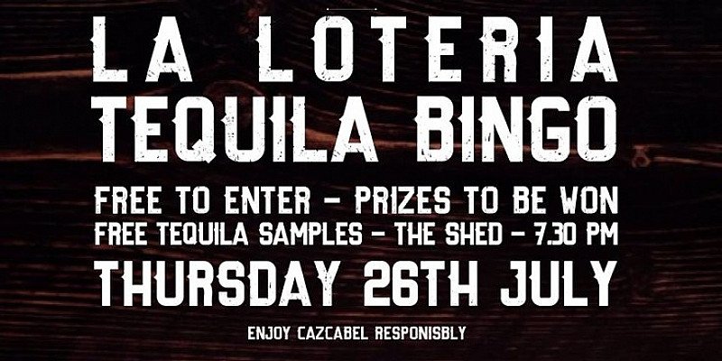 TEQUILA BINGO : La Loteria with Cazcabel! Free Entry