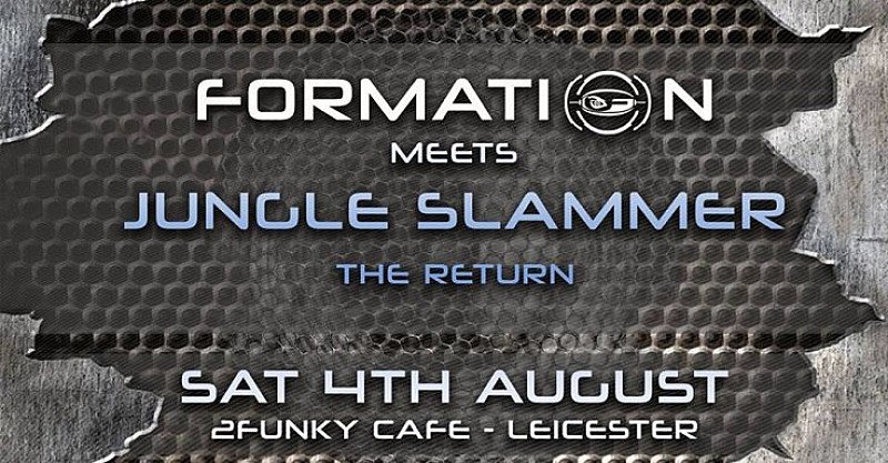 Formation Meets Jungle Slammer