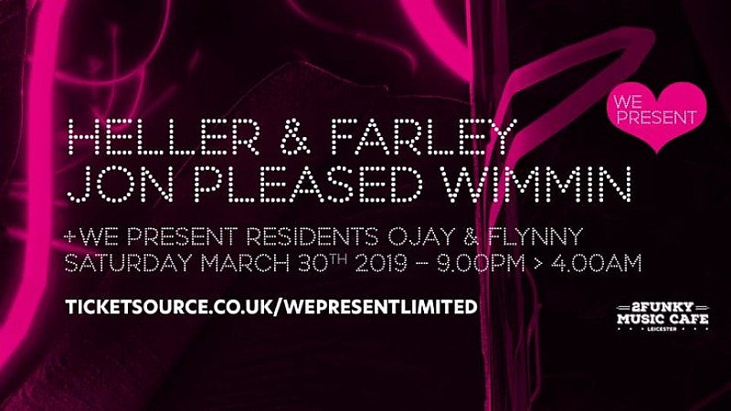 We Present - Jon Pleased Wimmin, Heller & Farley