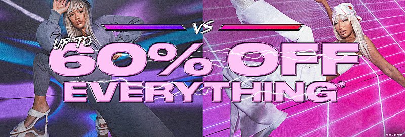 UP TO 60% OFF EVERYTHING